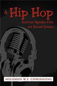 Hip Hop Activist Speaks Out on Social Issues