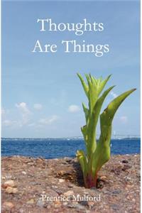 Thoughts Are Things
