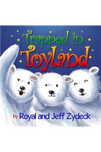 Trapped in Toyland