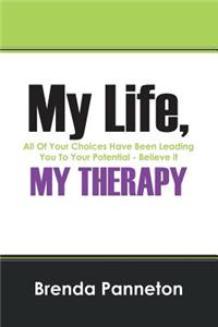 My Life, My Therapy