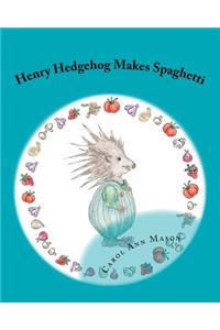 Henry Hedgehog Makes Spaghetti