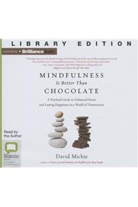 Mindfulness Is Better Than Chocolate