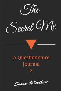 The Secret Me: A Questionnaire Journal 2