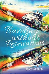 Traveling without Reservations