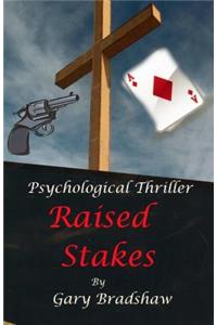 Raised Stakes