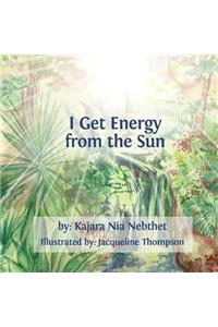I Get Energy from the Sun