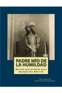 PADRE MIO DE LA HUMIDAD - Marcha Procesional