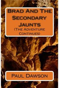 Brad and the Secondary Jaunts