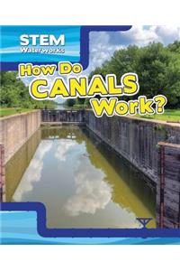 How Do Canals Work?