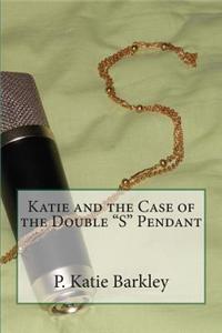 Katie and the Case of the Double 
