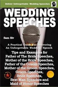 Wedding Speeches - A Practical Guide for Delivering an Unforgettable Wedding Speech