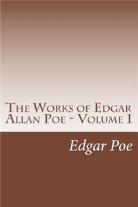 Works of Edgar Allan Poe - Volume 1
