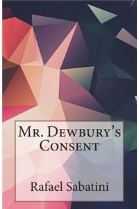 Mr. Dewbury's Consent