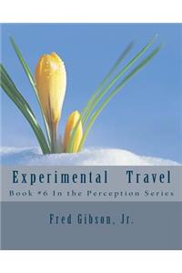 Experimental Travel