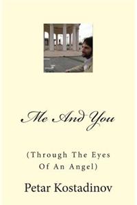 Me and You: (through the Eyes of an Angel)