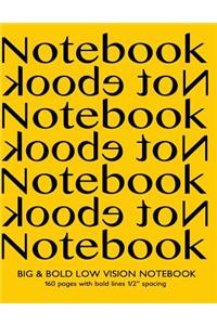 Big & Bold Low Vision Notebook 160 Pages with Bold Lines 1/2 Inch Spacing