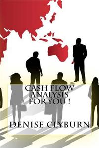 Cash Flow Analysis For You !