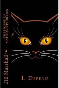 The Legend of Matilda Peppercorn: Defend