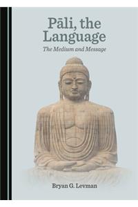 Pä Li, the Language: The Medium and Message