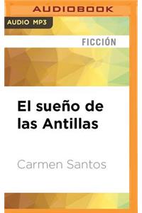 El Sueño de Las Antillas