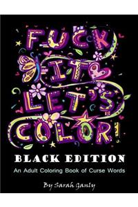 Fuck It, Let's Color! Black Edition
