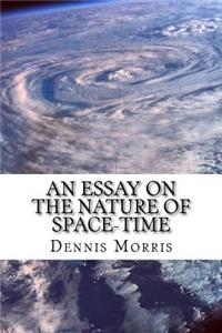 Essay on the Nature of Space-time