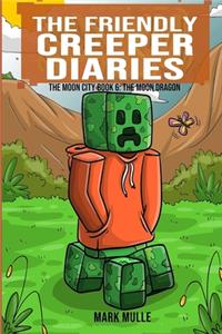 The Friendly Creeper Diaries