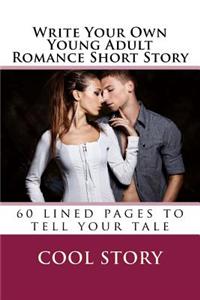 Write Your Own Young Adult Romance Short Story