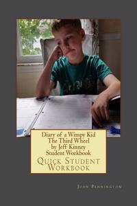 Diary of a Wimpy Kid the Third Wheel by Jeff Kinney Student Workbook: Quick Student Workbook