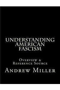 Understanding American Fascism