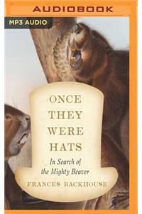 Once They Were Hats
