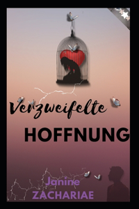 Verzweifelte Hoffnung