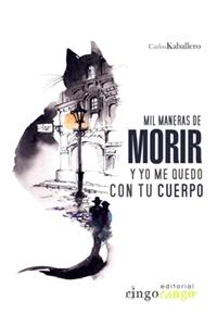 Mil maneras de morir y yo me quedo con tu cuerpo