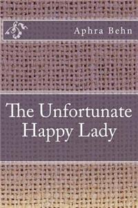 The Unfortunate Happy Lady