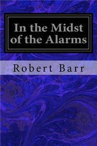 In the Midst of the Alarms