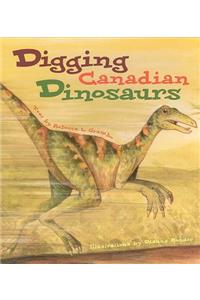 Digging Canadian Dinosaurs