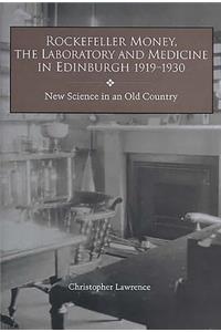 Rockefeller Money, the Laboratory and Medicine in Edinburgh 1919-1930: