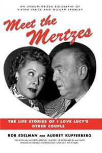 Meet the Mertzes