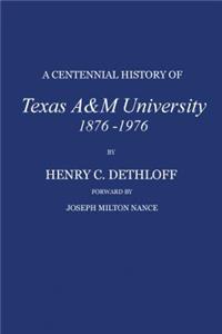 Centennial History of Texas A&m University, 1876-1976