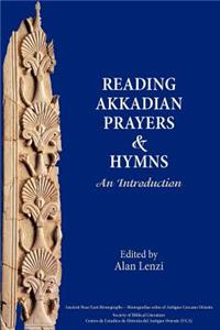 Akkadian Prayers and Hymns