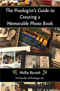 Pixologist's Guide to Creating a Memorable Photo Book
