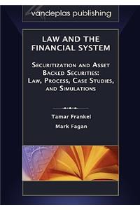 Law and the Financial System - Securitization and Asset Backed Securities