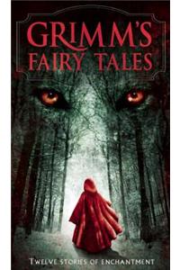 The Illustrated Grimm's Fairy Tales: Eight Sinister Tales from the Brothers Grimm