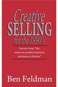 Creative Selling for the 1990's