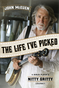 Life I've Picked: A Banjo Player's Nitty Gritty Journey