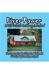 River Power, A Kid's Guide To Akureyri, Iceland