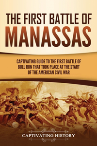 The First Battle of Manassas