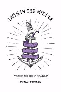Faith in the Middle