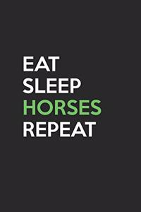 Eat Sleep Horses Repeat