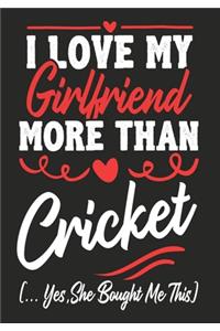 I love my Girlfriend More Than Cricket (...yes, she bought me this)